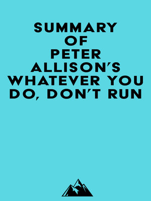 cover image of Summary of Peter Allison's Whatever You Do, Don't Run